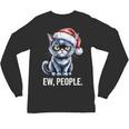 Ew People Cat Christmas Introvert Holiday Humor Unisex Long Sleeve T-Shirt