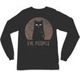 Ew People Introvert Cat Meow Cat Lover Men Women Kids Unisex Long Sleeve T-Shirt Ew People Introvert Cat Meow Cat Lover Men Women Kids Unisex Long Sleeve T-Shirt