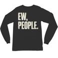 EW People Introvert Sarcastic Graphic Style Unisex Long Sleeve T-Shirt