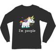Ew People Unicorn Lover Introvert Rainbow Unicorn Unisex Long Sleeve T-Shirt Ew People Unicorn Lover Introvert Rainbow Unicorn Unisex Long Sleeve T-Shirt