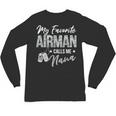 My Favorite Airman Calls Me Nana US Air Force Graduation Unisex Long Sleeve T-Shirt