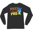 First Day Of School Shirt Peace Out Pre-K Graduation Kids So Unisex Long Sleeve T-Shirt