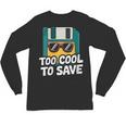 Floppy Disk Retro Tech Nostalgia Old School Computing Humor Unisex Long Sleeve T-Shirt
