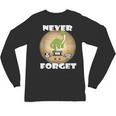 Never Forget Women Men Never Forget Men Nostalgia Unisex Long Sleeve T-Shirt