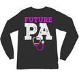 Future PA Physician Assistant Graduation Unisex Long Sleeve T-Shirt