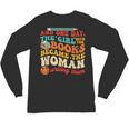 The Girl With The Books Became The Woman Writing Them Unisex Long Sleeve T-Shirt The Girl With The Books Became The Woman Writing Them Unisex Long Sleeve T-Shirt