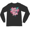 Girls Just Wanna Have Fun Retro 80s Nostalgia Night Out Unisex Long Sleeve T-Shirt
