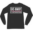 Go Away I'm Introverting Introverts Introverted Person Unisex Long Sleeve T-Shirt Go Away I'm Introverting Introverts Introverted Person Unisex Long Sleeve T-Shirt