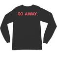 Go Away Introversion Sarcasm Introvert Unisex Long Sleeve T-Shirt Go Away Introversion Sarcasm Introvert Unisex Long Sleeve T-Shirt