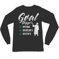Goal Digger Diploma Master s Bachelor s Master Graduation Unisex Long Sleeve T-Shirt