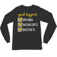 Goal Digger Inspirational Quotes Master's Degree Graduation Unisex Long Sleeve T-Shirt