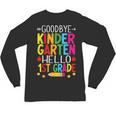 Goodbye Kinder Garten Hello 1st Grade Graduation 2024 Unisex Long Sleeve T-Shirt