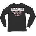 Graduation PhD Tee Bachelors Tee Masters Degree Shirts Unisex Long Sleeve T-Shirt