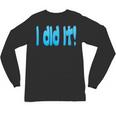 I Did It Graduation Shirt For Graduates And Proud Parents Unisex Long Sleeve T-Shirt