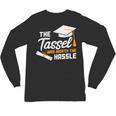 GraduationShirt Tassel Was Worth The Hassle Tee Unisex Long Sleeve T-Shirt