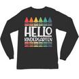 Hello Kindergarten First Day Back To School Graduation Unisex Long Sleeve T-Shirt