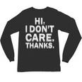 Hi I Don't Care Thanks Antisocial Introvert Unisex Long Sleeve T-Shirt Hi I Don't Care Thanks Antisocial Introvert Unisex Long Sleeve T-Shirt