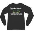Hunt-Trovert Hunting Hunter Humor Definition Introvert Unisex Long Sleeve T-Shirt Hunt-Trovert Hunting Hunter Humor Definition Introvert Unisex Long Sleeve T-Shirt