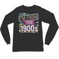 I'm From The 1900s Unisex Long Sleeve T-Shirt