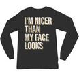 I'm Nicer Than My Face Looks Introverted Introverts Unisex Long Sleeve T-Shirt I'm Nicer Than My Face Looks Introverted Introverts Unisex Long Sleeve T-Shirt