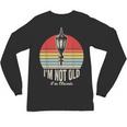 I'm Not Old I'm Classic Retro Nostalgia Unisex Long Sleeve T-Shirt I'm Not Old I'm Classic Retro Nostalgia Unisex Long Sleeve T-Shirt