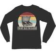 I'm Not Old I'm Classic Turntable Retro Nostalgia Unisex Long Sleeve T-Shirt I'm Not Old I'm Classic Turntable Retro Nostalgia Unisex Long Sleeve T-Shirt