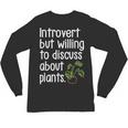Introvert Humorous Plant Lover Gardening Unisex Long Sleeve T-Shirt Introvert Humorous Plant Lover Gardening Unisex Long Sleeve T-Shirt