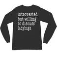 Introvert Joke Introverted Ladybug Lover Unisex Long Sleeve T-Shirt Introvert Joke Introverted Ladybug Lover Unisex Long Sleeve T-Shirt