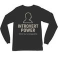Introvert Power Silent But Unstoppable Unisex Long Sleeve T-Shirt