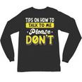 Introvert Tips On How To Talk To Me Please Don't Antisocial Unisex Long Sleeve T-Shirt Introvert Tips On How To Talk To Me Please Don't Antisocial Unisex Long Sleeve T-Shirt