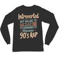 Introverted But Willing To Discuss 90s Rap Unisex Long Sleeve T-Shirt