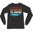Introverted But Willing To Discuss Physics Unisex Long Sleeve T-Shirt Introverted But Willing To Discuss Physics Unisex Long Sleeve T-Shirt