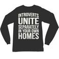 Introverts Unite Separately In Your Own Homes Unisex Long Sleeve T-Shirt
