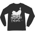 It's Way Too Peopley Outside Cute Cat Introvert Unisex Long Sleeve T-Shirt It's Way Too Peopley Outside Cute Cat Introvert Unisex Long Sleeve T-Shirt