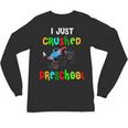 I Just Crushed Preschool Monster Graduation Unisex Long Sleeve T-Shirt