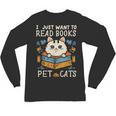 I Just Want To Read Books And Pet Cats Introvert Unisex Long Sleeve T-Shirt I Just Want To Read Books And Pet Cats Introvert Unisex Long Sleeve T-Shirt