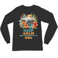 Keep Calm And Remember The 80s Retro Vintage Nostalgia Unisex Long Sleeve T-Shirt