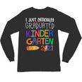 Kids Kindergarten Graduation Class Of 2021 Shirt I Just Graduated Unisex Long Sleeve T-Shirt