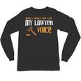 Lawyer Voice Attorney Law School Student Graduation Unisex Long Sleeve T-Shirt