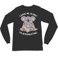 Leave Me Alone I'm Introverting Koala Introvert Unisex Long Sleeve T-Shirt Leave Me Alone I'm Introverting Koala Introvert Unisex Long Sleeve T-Shirt
