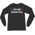 Life Of The Introvert Party Extroverted Introvert Unisex Long Sleeve T-Shirt Life Of The Introvert Party Extroverted Introvert Unisex Long Sleeve T-Shirt