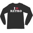 I Love Retro Vintage 80s 90s Nostalgia Unisex Long Sleeve T-Shirt