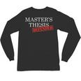 Master's Thesis Defense Tshirt Defended Graduation Unisex Long Sleeve T-Shirt