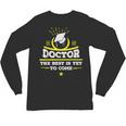Medical School Graduation Idea For Doctors Unisex Long Sleeve T-Shirt
