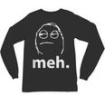 Meh Shirt Teacher Idea College Geek Graduation Tshirt Unisex Long Sleeve T-Shirt