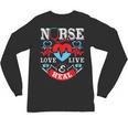 Nurse Live Love Heal Graduation Appreciation Valentines Day Unisex Long Sleeve T-Shirt
