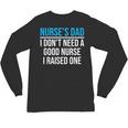 Nurse's Dad Father Nursing School Graduation Unisex Long Sleeve T-Shirt