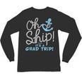 Oh Ship It's a Grad Trip Cruise Graduation T-Shirt T-Shirt Unisex Long Sleeve T-Shirt