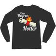 One Degree Hotter GraduationShirt For College Grads Unisex Long Sleeve T-Shirt