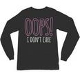 Oops I Don't Care Humor Small Talk Hater Introvert Unisex Long Sleeve T-Shirt Oops I Don't Care Humor Small Talk Hater Introvert Unisex Long Sleeve T-Shirt